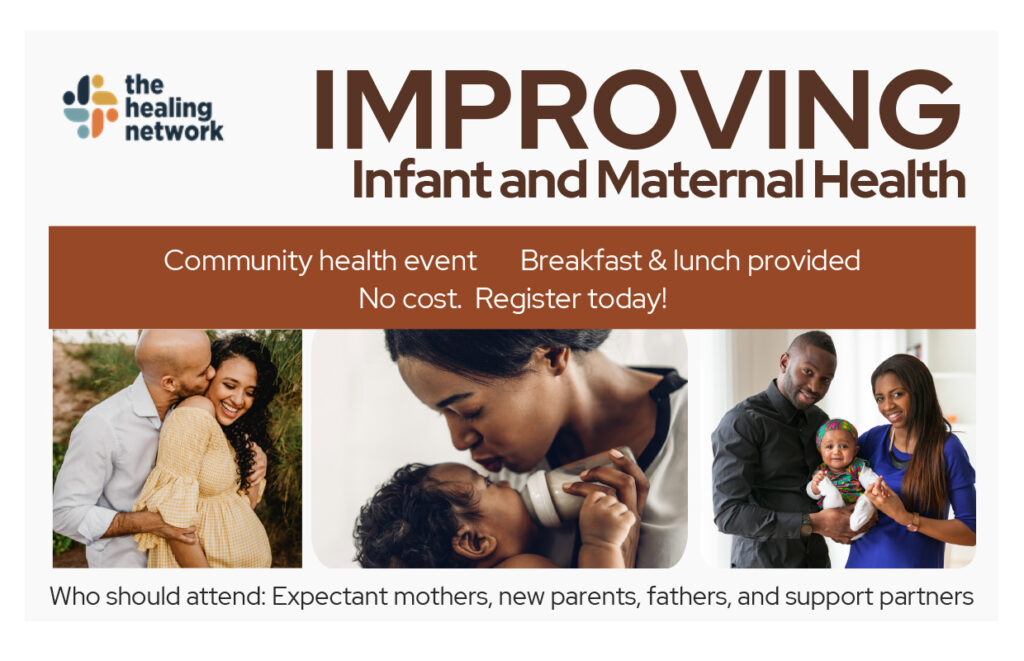Healing Network Ministry Presnets Improving Infant & Maternal Health Community Health Event