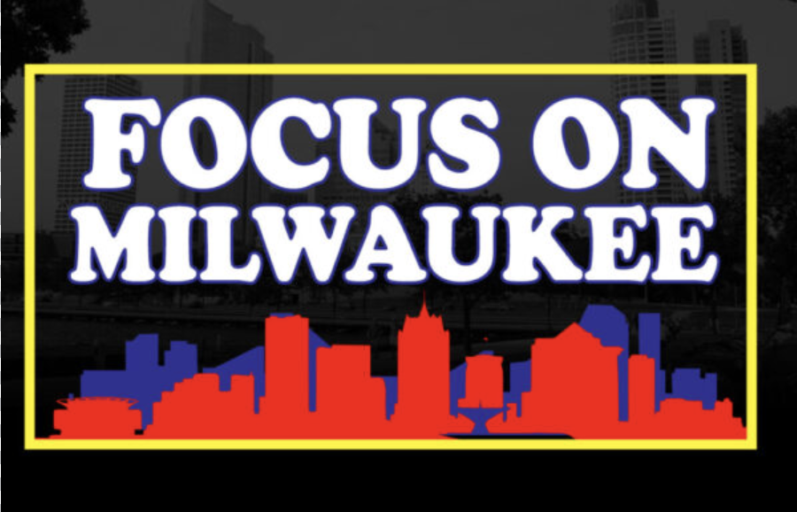 Banner reading 'FOCUS ON MILWAUKEE' with a yellow border and red/blue skyline silhouette against a dark background.