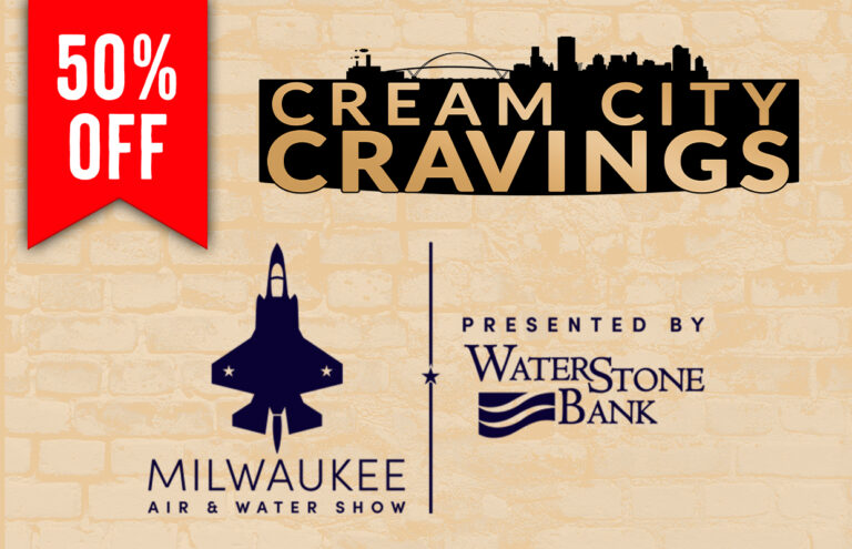 Promotional banner showing '50% OFF' beside Cream City Cravings and Milwaukee Air & Water Show logos on a brick background.
