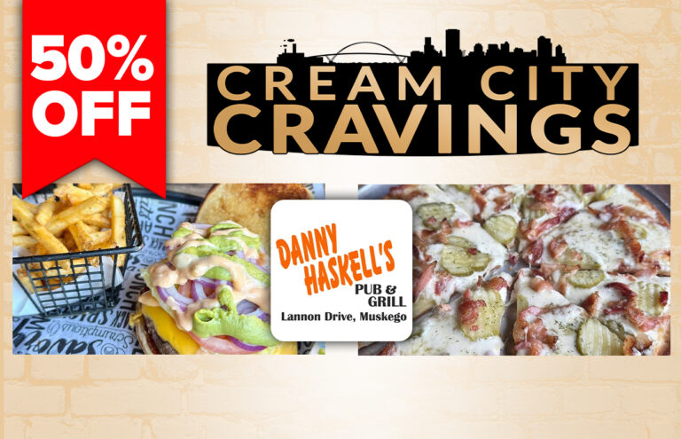 Advertisement collage for Cream City Cravings featuring a bold 50% OFF red banner, food photos (fries, a burger, and pizza) and the Danny Haskell's Pub & Grill logo.