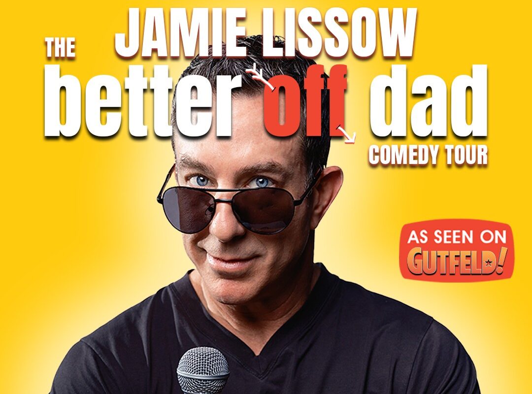 Poster for Jamie Lissow's 'Better Off Dad' comedy tour featuring Jamie Lissow in a black shirt with sunglasses against a yellow background and a mic in the foreground.