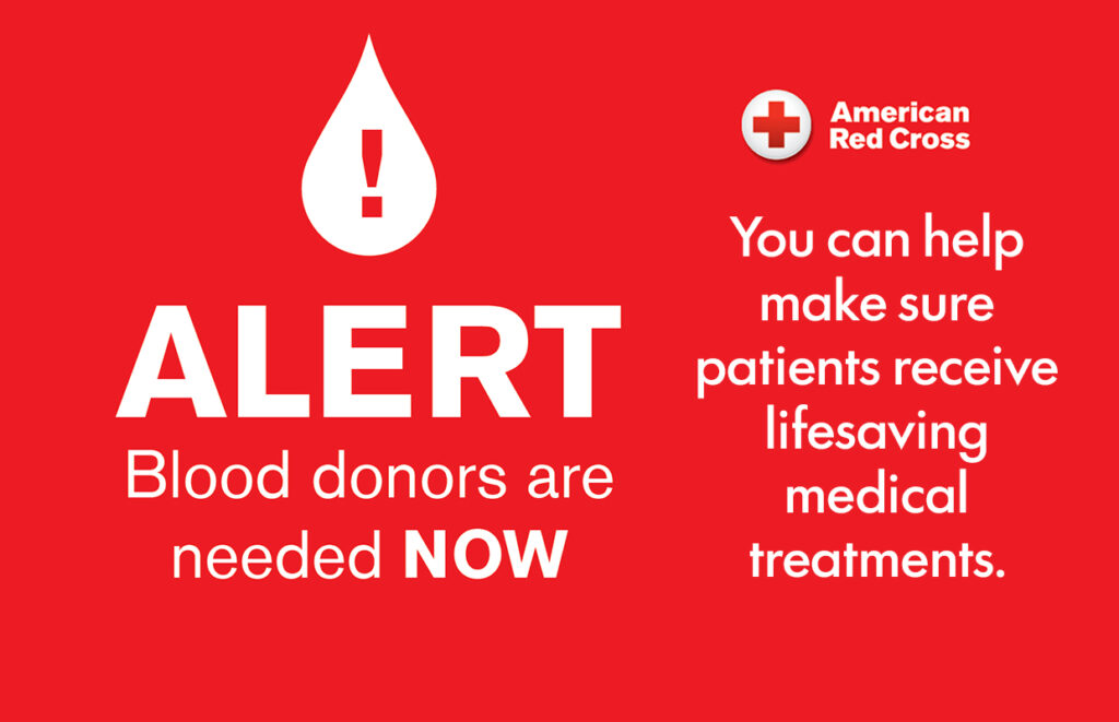 Red Cross alert poster on red background: large 'ALERT' with 'Blood donors are needed NOW' and a blood-drop icon; right side text about lifesaving treatments and logo present.